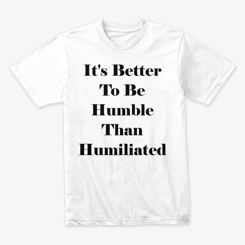 Humility Shirt 1